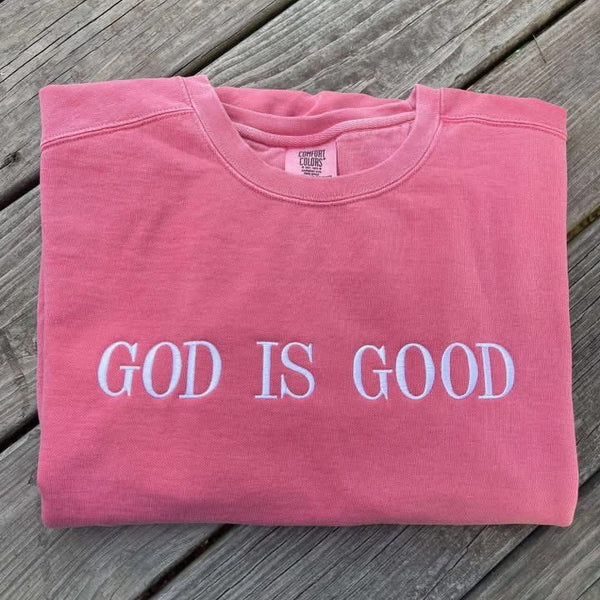 PO31: GOD IS GOOD SWEATSHIRTS (ETA 4/5 weeks)