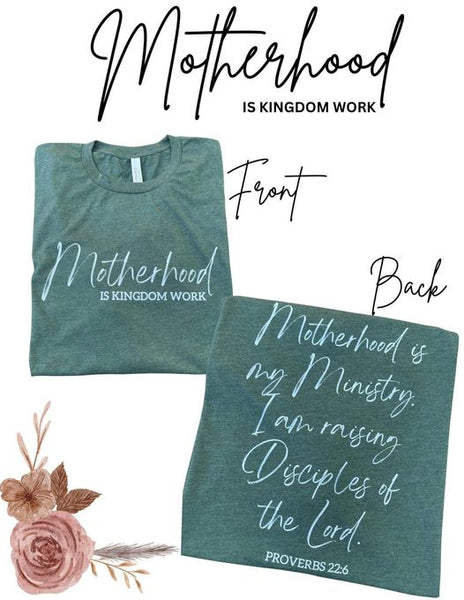 Motherhood is Kingdom Work Tee (RTS)