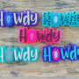 HOWDY Freshies (RTS)